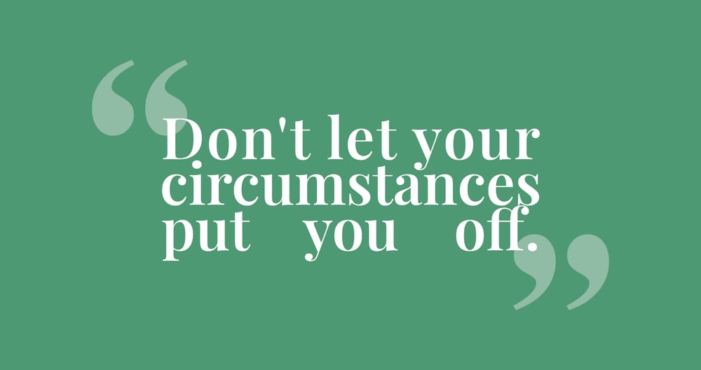 Dont let your circumstances2