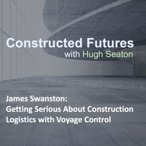 Construction Futures with Hugh Seaton podcast episode